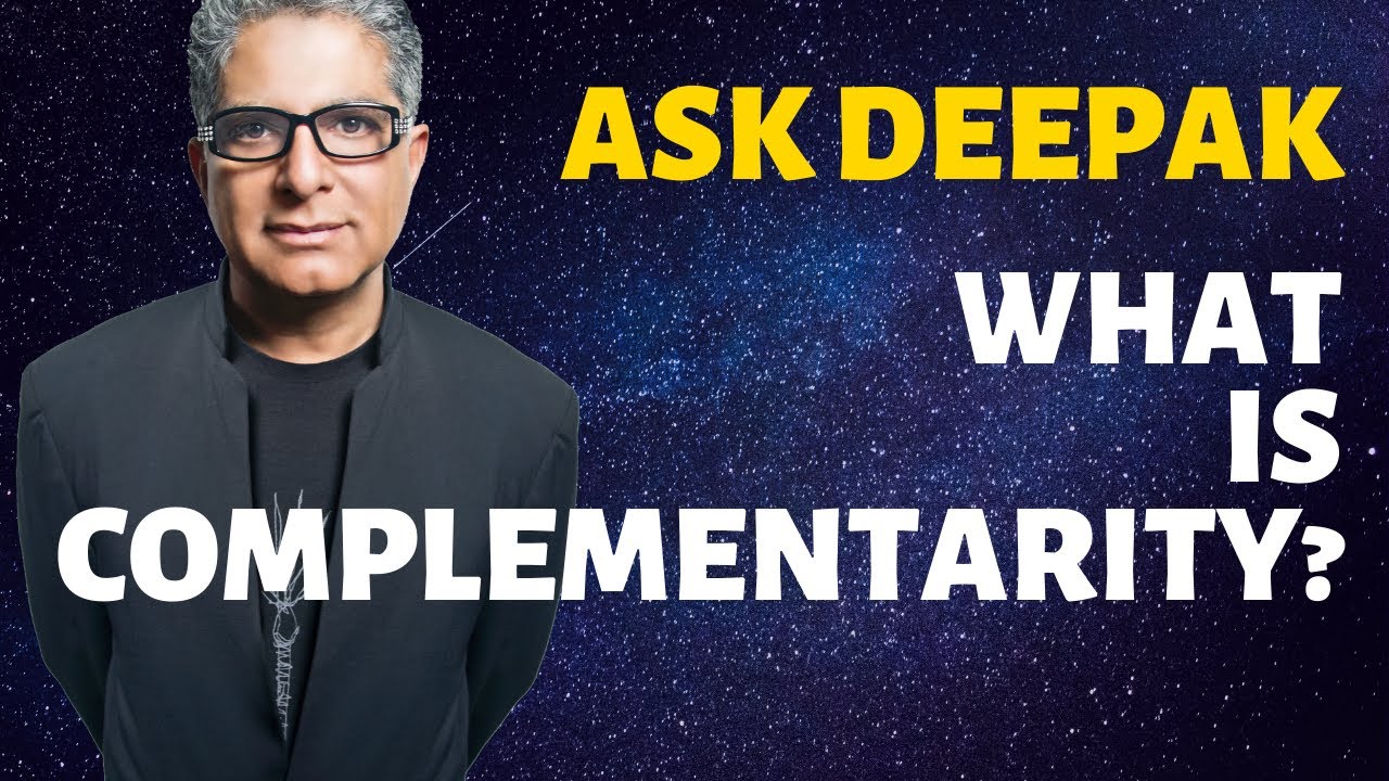 You are currently viewing What is Complementarity? (with Menas Kafatos) | Ask Deepak Chopra!