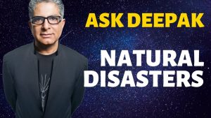 Hurricane Sandy & Other Natural Disasters | Ask Deepak Chopra!