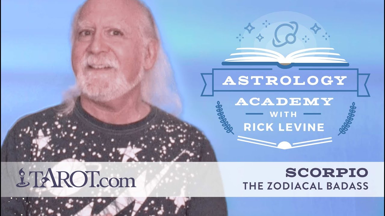 Scorpio: The Badass of the Zodiac, with Rick Levine