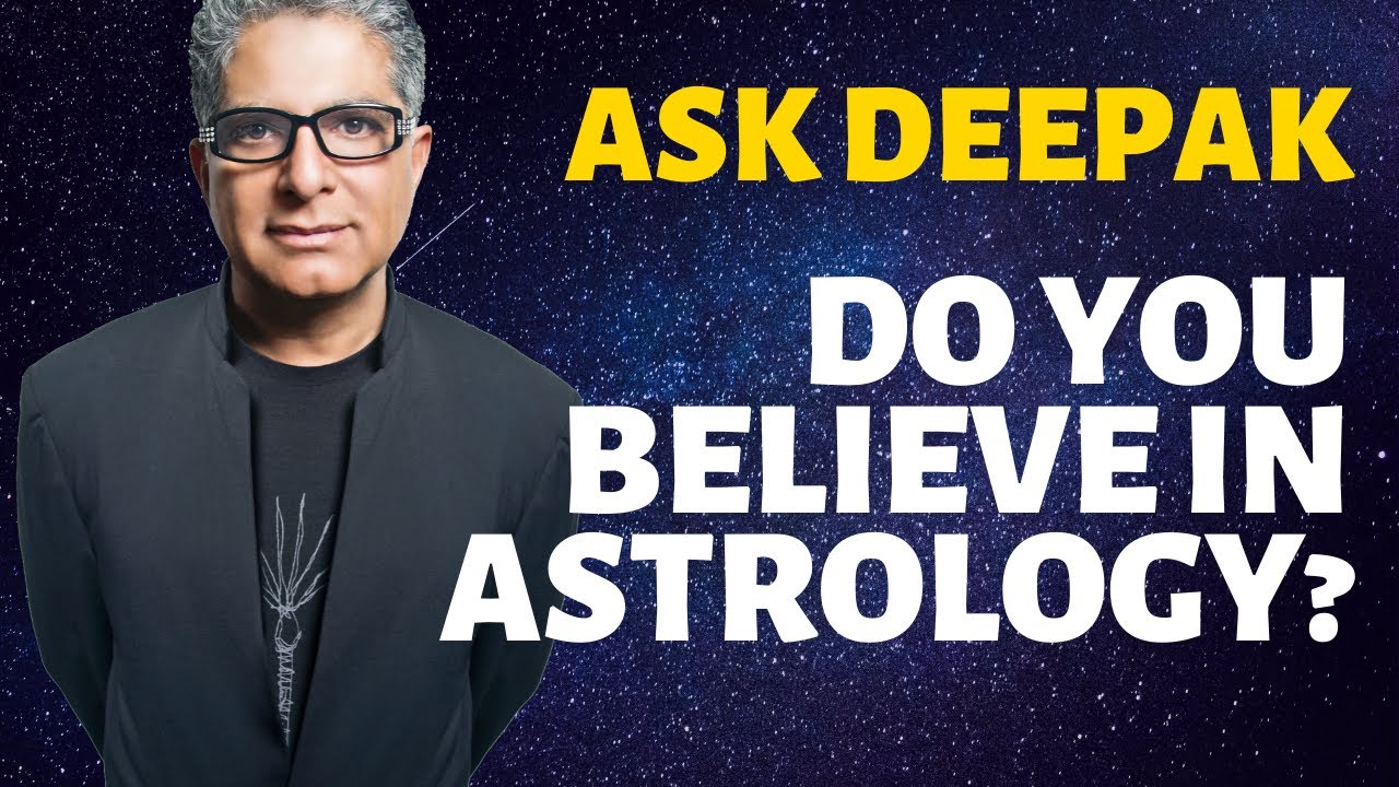 You are currently viewing Do You Believe in Astrology? Ask Deepak Chopra!