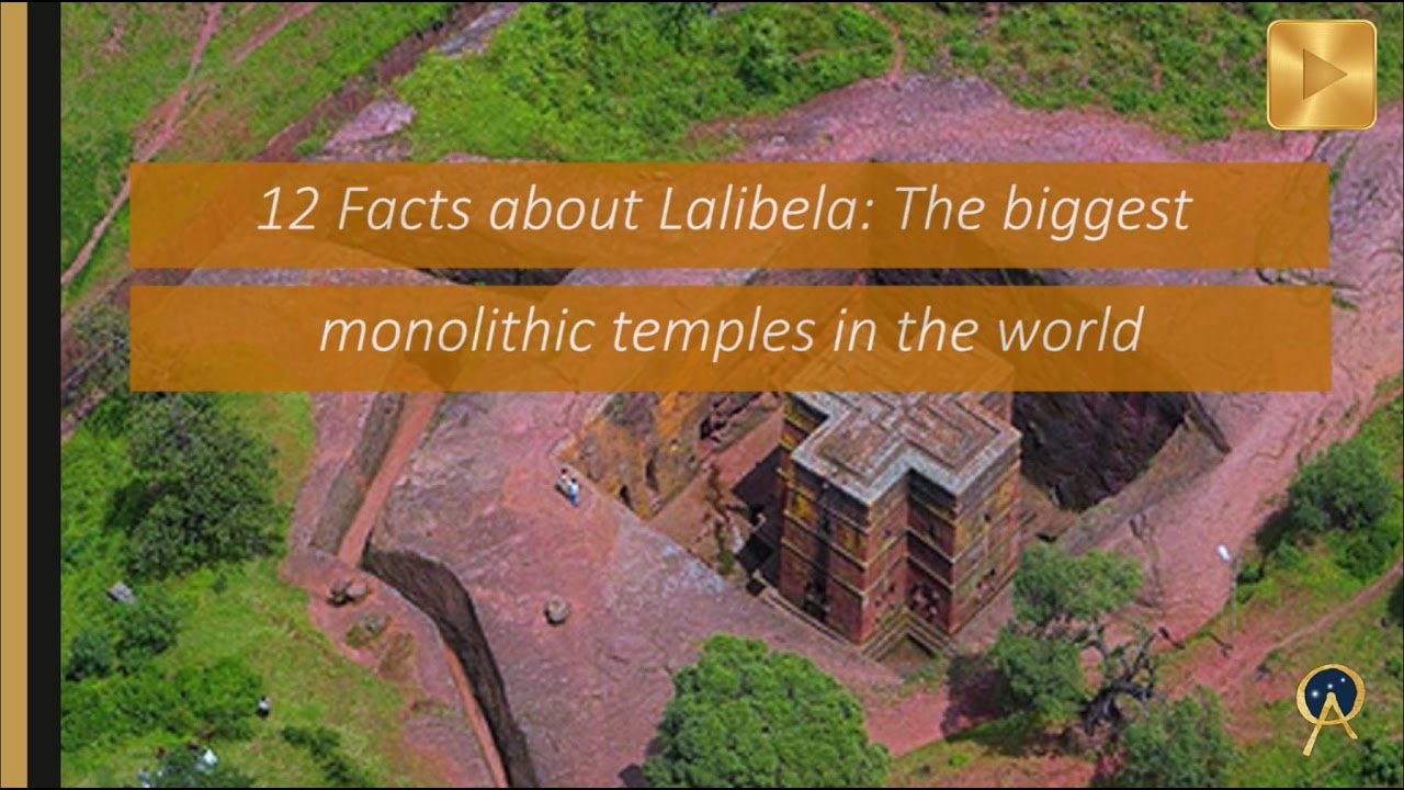 You are currently viewing 12 Facts About Lalibela: The biggest monolithic temples in the…