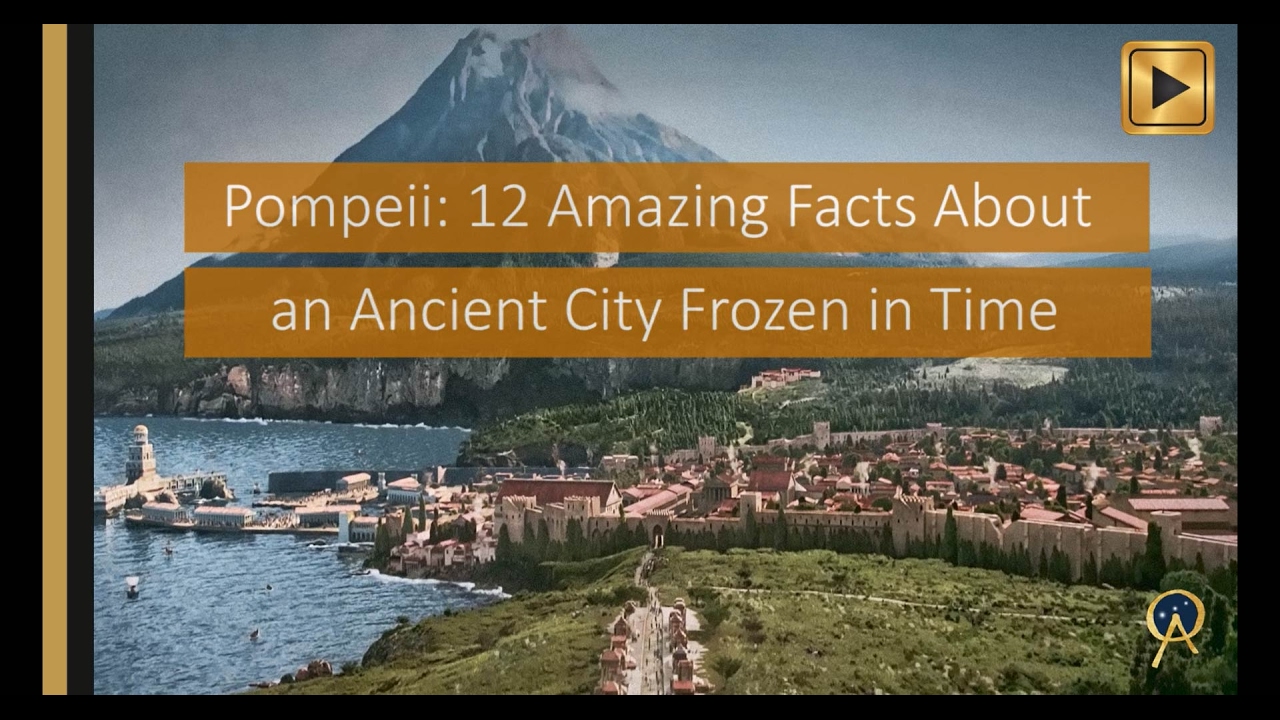 You are currently viewing Pompeii: 12 Amazing Facts About an Ancient City Frozen in Time