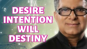 Desire, Intention, Will and Destiny