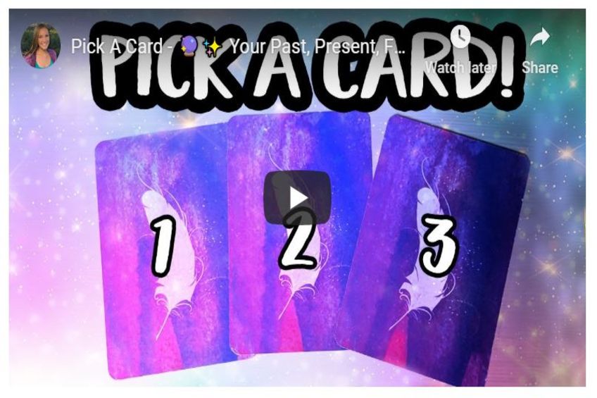 Pick A Card – Your Past, Present, FUTURE Psychic Reading