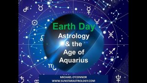 Read more about the article Earth Day, Astrology and the Age of Aquarius
