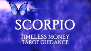 Read more about the article SCORPIO MONEY TRUTH IS KICKING FEARS – Soul Warrior Tarot
