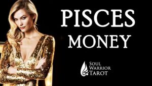 Read more about the article PISCES MONEY PROSPERITY ABUNDANCE READING – Soul Warrior Tarot