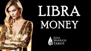 LIBRA MONEY POWERFUL ABUNDANT CHANGES TRANFORMATIONS – Soul Warrior Tarot