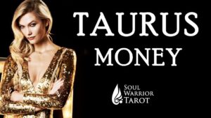 TAURUS MAKE MONEY READING – Soul Warrior Tarot