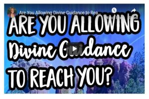 Read more about the article Are You Allowing Divine Guidance to Reach You?