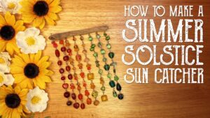 Read more about the article Summer Solstice Sun Catcher – Magical Crafting