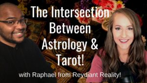 Read more about the article The Intersection Between TAROT and ASTROLOGY