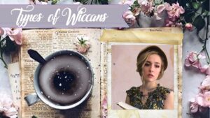 Read more about the article Different Types of Wiccans || Gardnerian || Alexandrian || Dianic || Solitary || Eclectic