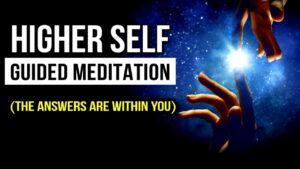 Read more about the article Higher Self Guided Meditation | Meet Your Higher Self for Manifestation Guidance
