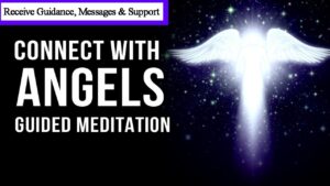 Read more about the article Guided Meditation – Connect with Angels & Spirit Guides