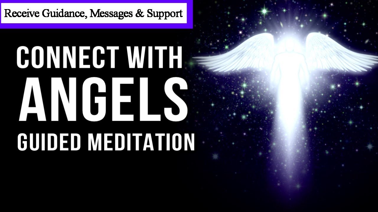 You are currently viewing Guided Meditation – Connect with Angels & Spirit Guides