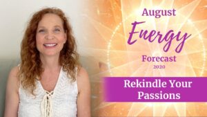 Read more about the article August Energy 2020 Forecast  – Rekindle Your Passions