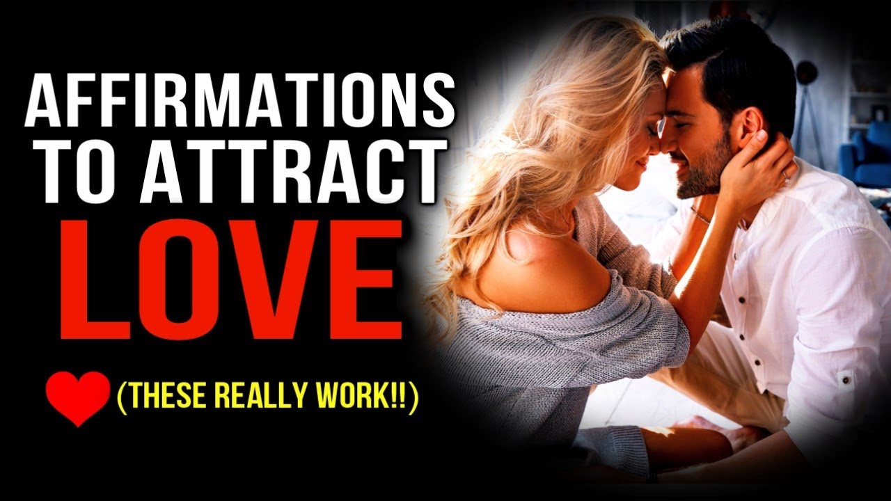 Law of Attraction Affirmations to ATTRACT LOVE! Meditation 528hz