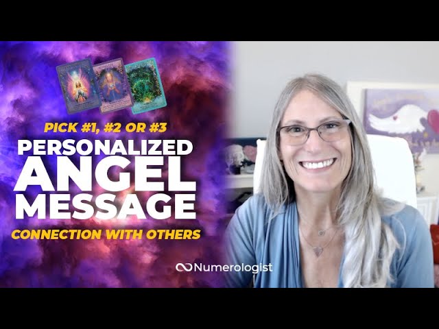 Angel Message 😇 Connections With Others And Yourself  (Personalized Angel Card Reading)