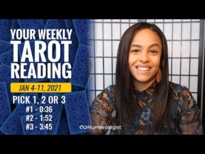 Your Weekly Tarot Reading January 4,-11, 2021 | Pick A Card – #1, #2 OR #3