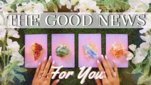 Read more about the article What’s The GOOD NEWS?! Tarot Reading