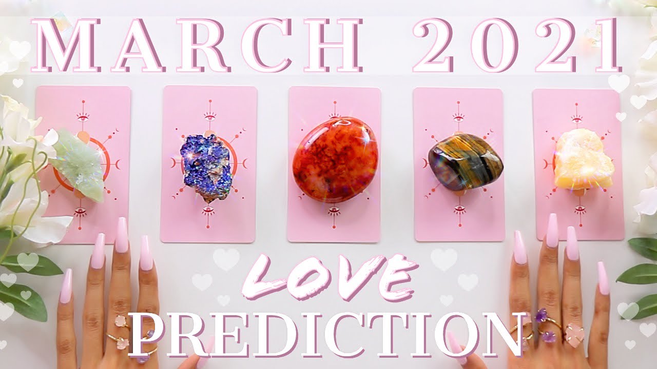 You are currently viewing MARCH 2021 LOVE Prediction