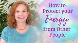 Read more about the article How to Protect Your Energy from Other People