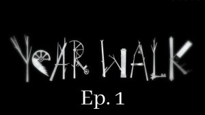 Read more about the article Year Walk Playthrough {Part 1}