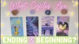 Read more about the article What Cycles Are ENDING & BEGINNING In Your Life?