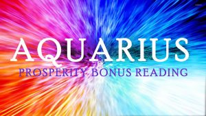 Read more about the article AQUARIUS SELF-MADE PROSPERITY