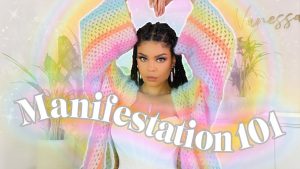 MANIFESTATION 101 – A Beginner’s Guide To Manifesting ANYTHING, quickly!