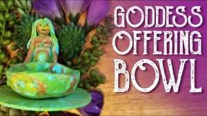 Make an Earth Goddess Offering Bowl and Sigil Magic for your Altar