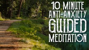 10 minute Guided Meditation for Anxiety and Stress Relief