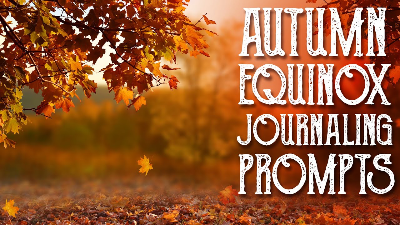 You are currently viewing Autumnal Equinox Journaling Prompts – Planning, Reflection, and Thanksgiving – Magical Crafting